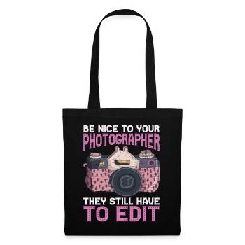 Be Nice To Photographer, They Still Have To Edit - Stoffbeutel - Schwarz - Vorne