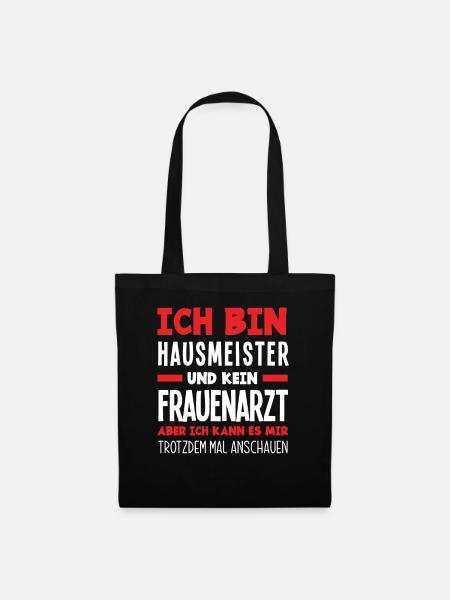 Lustiger Hausmeister Spruch - Stoffbeutel - Schwarz