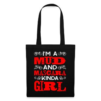 I'm A Mud And Mascara Kinda Girl - Stoffbeutel - Schwarz - Vorne