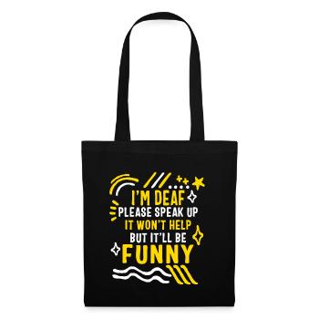 Deaf Awareness Month Shirt, I'm Deaf Please Speak - Tote Bag - black - Front
