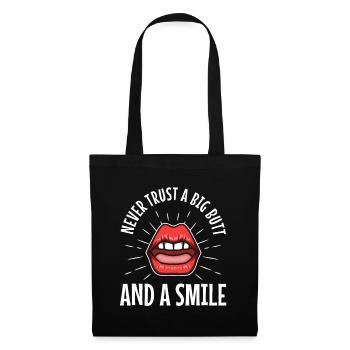 Never trust a big butt and a smile - Stoffbeutel - Schwarz - Vorne