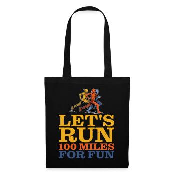 Let's Run 100 Miles For Fun 2 - Tote Bag - black - Front