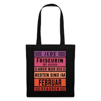 Haarstylist Geburtstag Februar geboren Friseurin - Stoffbeutel - Schwarz - Vorne