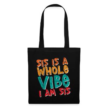 Sis est toute une ambiance, je suis Sis 4 - Sac en tissu - noir - Devant