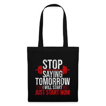 Stop Saying Tomorrow, Just Start Now 4 - Tote Bag - black - Front