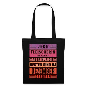 Metzger Geburtstag Dezember geboren Fleischerin - Stoffbeutel - Schwarz - Vorne