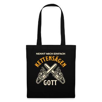 Kettensägen Gott - Stoffbeutel - Schwarz - Vorne