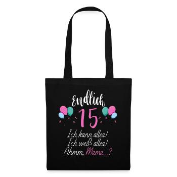 Endlich 15 Ich Kann Alles Ich Weiß Alles - Stoffbeutel - Schwarz - Vorne