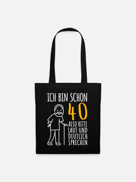 40. Geburtstag Mann 40er Ich bin schon 40 Jahre - Stoffbeutel - Schwarz