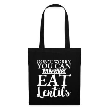 Don't Worry You Can Always Eat Lentils - Stoffbeutel - Schwarz - Vorne