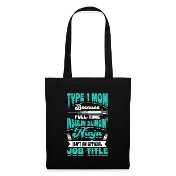 DIABETES: Type 1 Mom Because - Tote Bag - black - Front