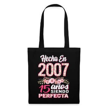Mujer 15 Cumpleaños Regalo Hecha En 2007, 15 Anos - Tote Bag - black - Front
