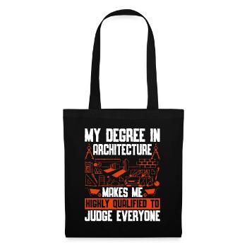 Architect My Degree In Architecture Architects Job - Tote Bag - black - Front