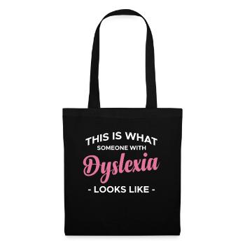 This Is What Someone With Dylexia Looks Like - Stoffbeutel - Schwarz - Vorne