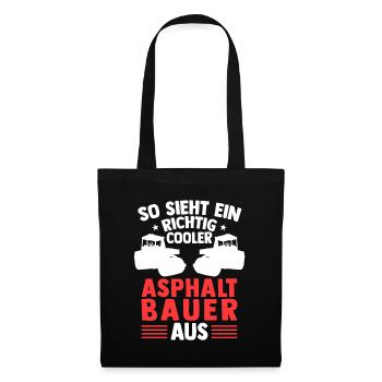 Richtig cooler Asphaltbauer Straßenbauer - Stoffbeutel - Schwarz - Vorne