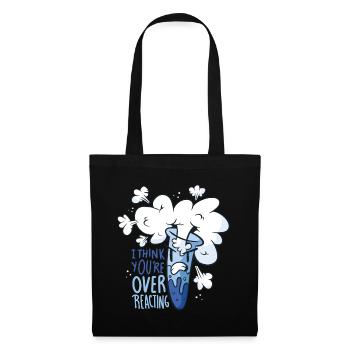 Science - I think you're overreacting - Tote Bag - black - Front