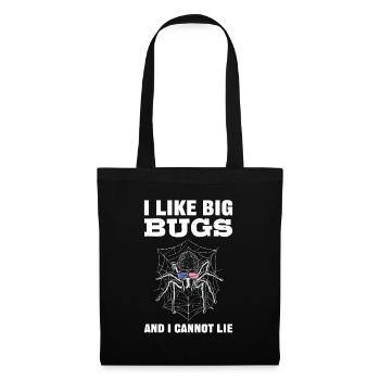 I Like Big Bugs and I Cannot Lie Tarantula - Stoffbeutel - Schwarz - Vorne
