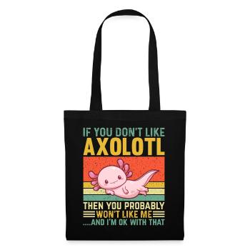 Si vous n’aimez pas Axolotl, vous ne le ferez probablement pas - Sac en tissu - noir - Devant