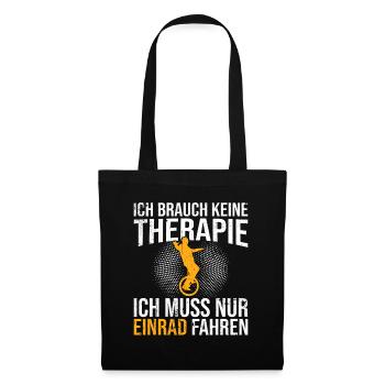 Einrad Therapie Spruch - Stoffbeutel - Schwarz - Vorne