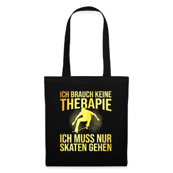 Skaten Therapie Spruch - Stoffbeutel - Schwarz - Vorne