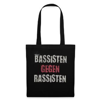 Bassisten gegen Rassisten Bassspieler gegen Rechts - Stoffbeutel - Schwarz - Vorne
