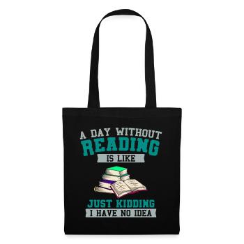 A Day Without Reading Librarian Book Bookworm - Tote Bag - black - Front