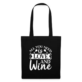All You Need Is Love And Wine - Wein Spruch - Tote Bag - black - Front
