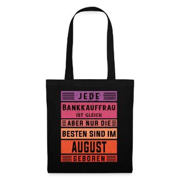 Banker Geburtstag August geboren Bankkauffrau - Stoffbeutel - Schwarz - Vorne