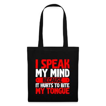 Speak My Mind Because It Hurts To Bite My Tongue 2 - Tote Bag - black - Front