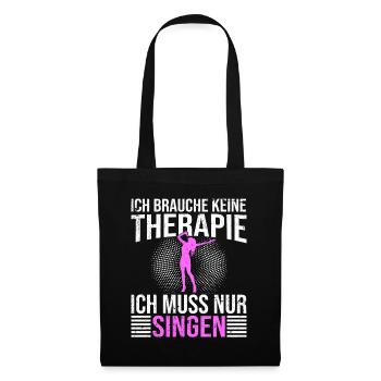 Singen Therapie Spruch - Stoffbeutel - Schwarz - Vorne