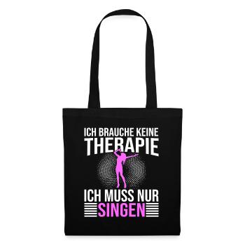 Singen Therapie Spruch - Stoffbeutel - Schwarz - Vorne