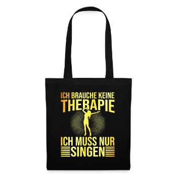 Singen Therapie Spruch - Stoffbeutel - Schwarz - Vorne