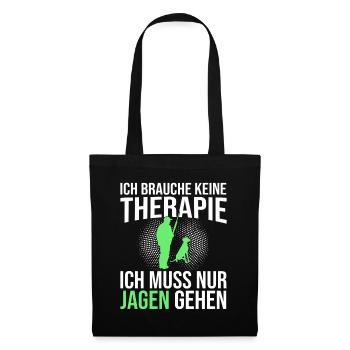 Jagen Therapie Spruch - Stoffbeutel - Schwarz - Vorne