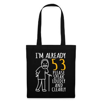 53 Birthday Man 53er 53ter I'm already 53 years - Tote Bag - black - Front