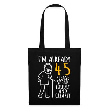 45 Anniversaire Homme 45er 45ter J’ai déjà 45 ans - Sac en tissu - noir - Devant