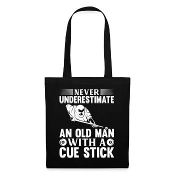 Never Underestimate an Old Man with a Cue Stick - - Stoffbeutel - Schwarz - Vorne