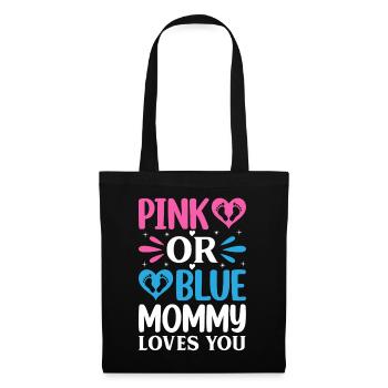 Pink Or Blue Mommy Loves You - Gender Reveal - Stoffbeutel - Schwarz - Vorne
