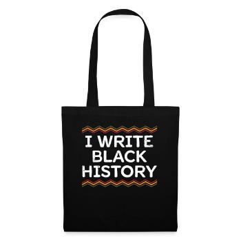 I Write Black History Proudly Melanated - Tote Bag - black - Front