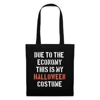 Due to the economy, this is my Halloween costume - Tote Bag - black - Front