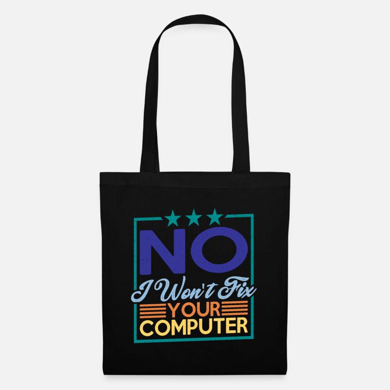 No, I Won't Fix Your Computer 7 - Stoffbeutel - Schwarz