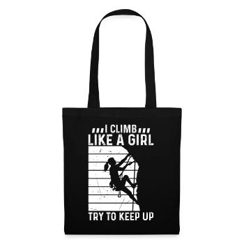 Bouldering Rock Climbing I Climb Like A Girl Try T - Tote Bag - black - Front