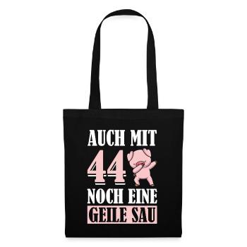 Auch Mit 44 Noch Eine Geile Sau Schwein 44th - Stoffbeutel - Schwarz - Vorne