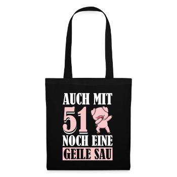 Auch Mit 51 Noch Eine Geile Sau Schwein 51st - Stoffbeutel - Schwarz - Vorne