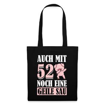 Auch Mit 52 Noch Eine Geile Sau Schwein 52nd - Stoffbeutel - Schwarz - Vorne
