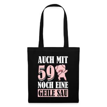 Auch Mit 59 Noch Eine Geile Sau Schwein 59th - Stoffbeutel - Schwarz - Vorne