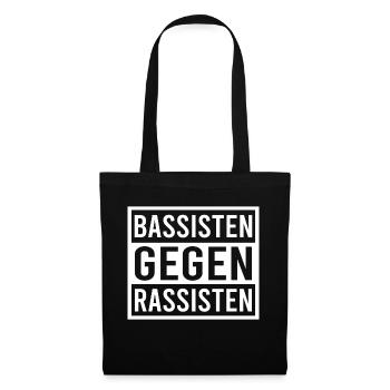 Bassisten gegen Rassisten Bassspieler gegen Rechts - Stoffbeutel - Schwarz - Vorne