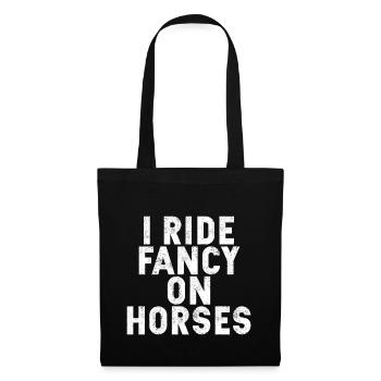 I Ride Fancy On Horses 4 - Tote Bag - black - Front