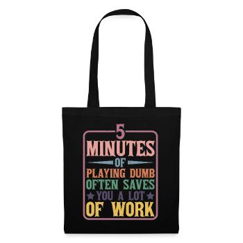 5 minutes de jeu stupide sauvent souvent du travail - Sac en tissu - noir - Devant