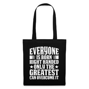 Everyone Is Born Right Handed 2 - Stoffbeutel - Schwarz - Vorne