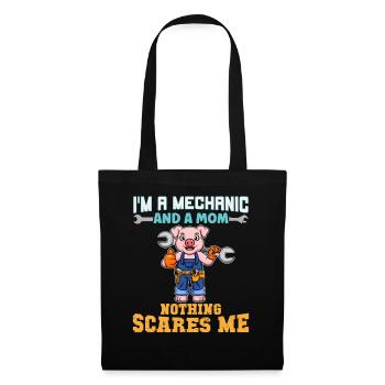 I'm A Mechanic And A Mom Nothing Scares Me - Stoffbeutel - Schwarz - Vorne